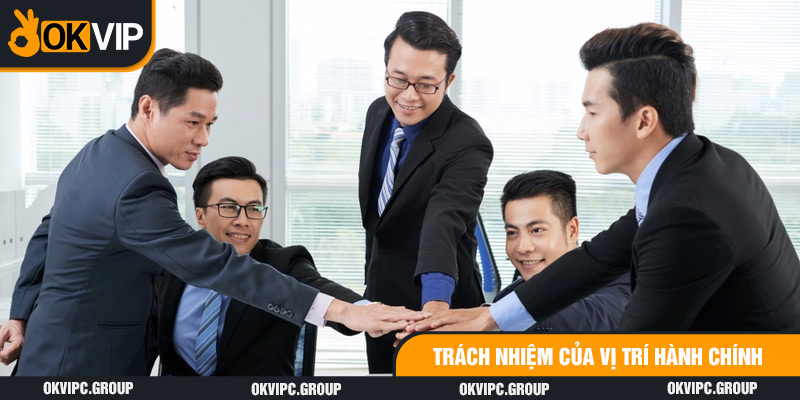 Trách nhiệm của vị trí hành chính