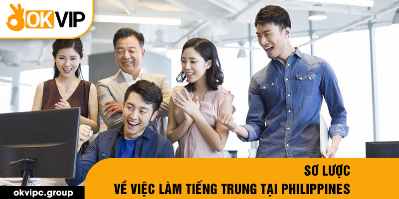 Sơ lược về việc làm tiếng Trung tại Philippines