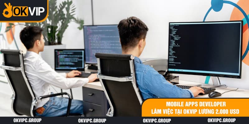 Mobile Apps Developer – Cơ hội nghề nghiệp tốt