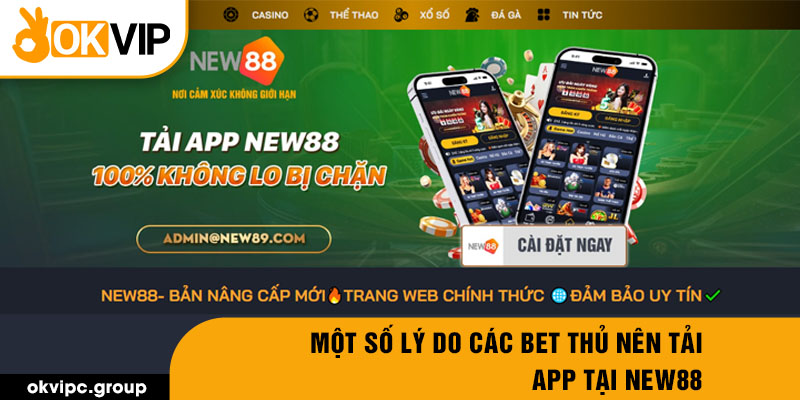 Một số lý do các bet thủ nên tải app tại New88